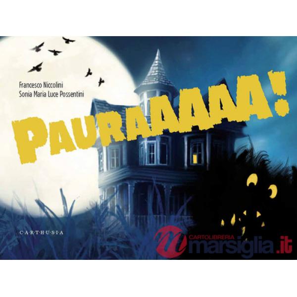 Pauraaaaa! Ediz. a colori