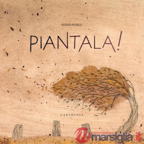 Piantala! Ediz. a colori