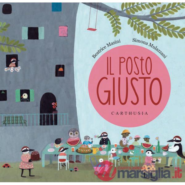 Posto giusto. Ediz. a colori (Il)