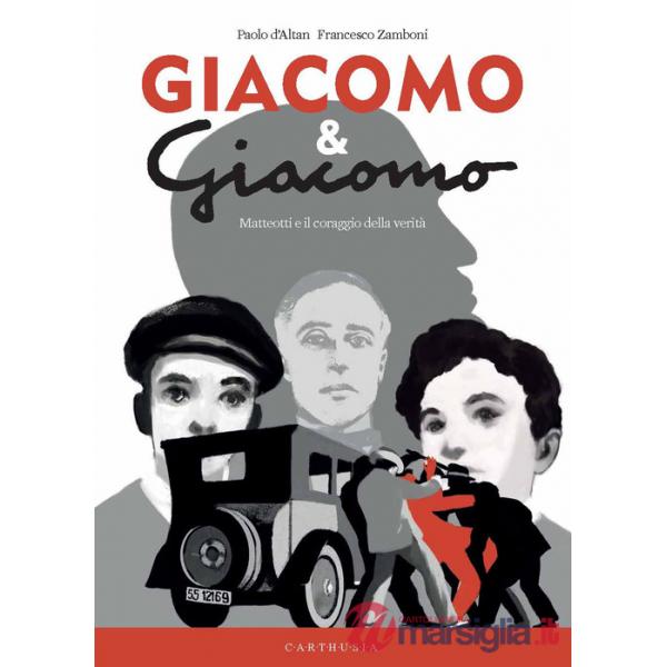 Giacomo & Giacomo. Matteotti e il coraggio della verità