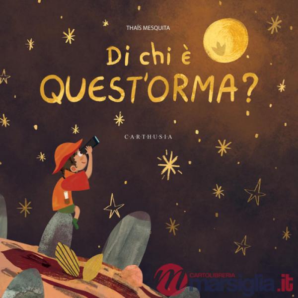 Di chi è quest'orma? Ediz. illustrata