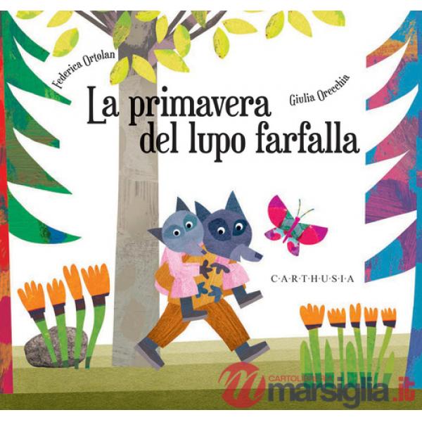 Primavera del lupo farfalla. Ediz. a colori (La)