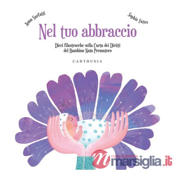 Nel tuo abbraccio. Ediz. a colori