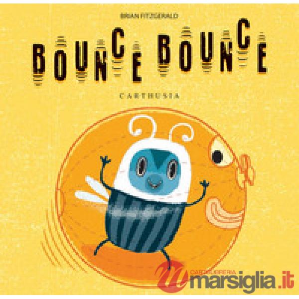 Bounce Bounce. Ediz. a colori