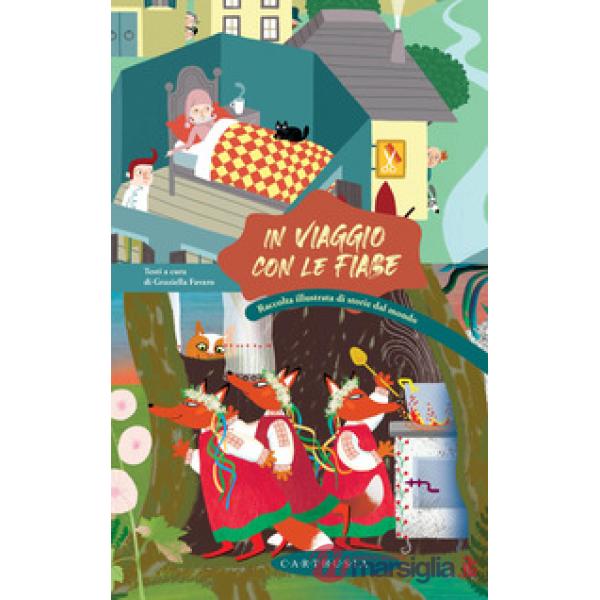 In viaggio con le fiabe. Raccolta illustrata di storie dal mondo