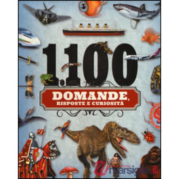 1100 domande, risposte e curiosità