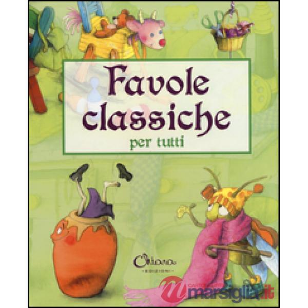 Favole classiche per tutti. Ediz. a colori