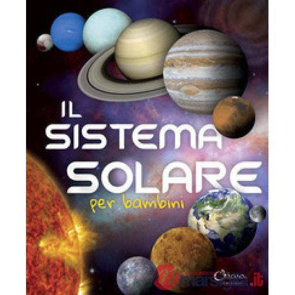 Sistema solare per bambini. Ediz. a colori. Ediz. a spirale (Il)