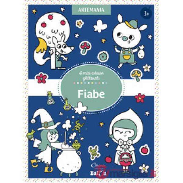 Fiabe. I miei adesivi glitterati. Ediz. a colori