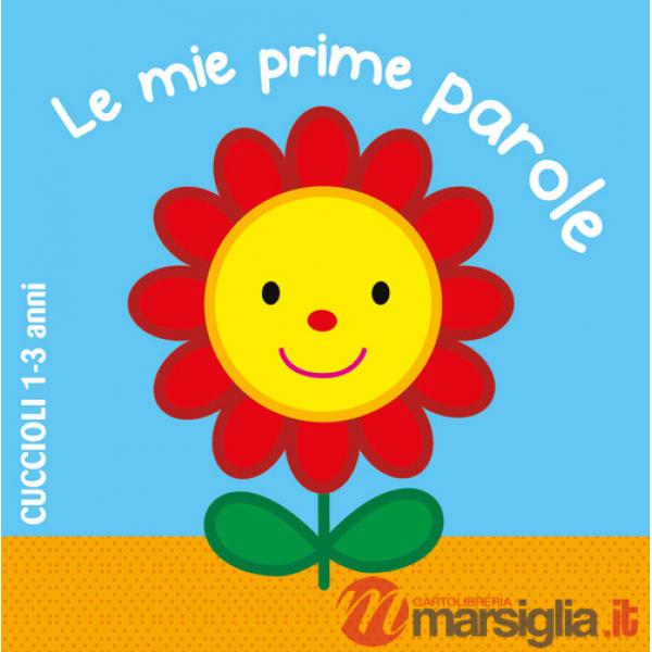 Mie prime parole. Ediz. a colori (Le)