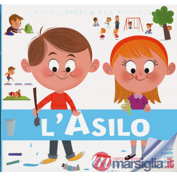 Asilo. L'enciclopedia dei piccoli. Con adesivi. Ediz. a colori. Con Gioco (L')