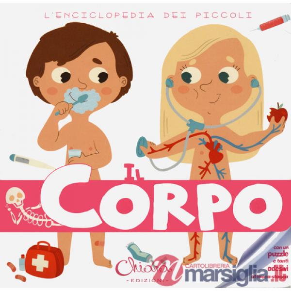Corpo. L'enciclopedia dei piccoli. Con adesivi. Ediz. a colori. Con Gioco (Il)