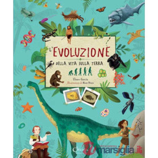 Evoluzione della vita sulla terra. Ediz. a colori (L')