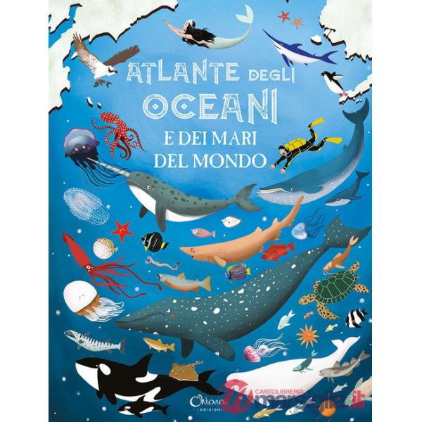 Atlante degli oceani e dei mari del mondo. Ediz. a colori