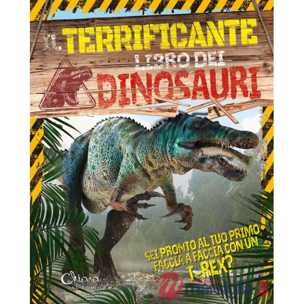 Terrificante libro dei dinosauri. Ediz. a colori (Il)