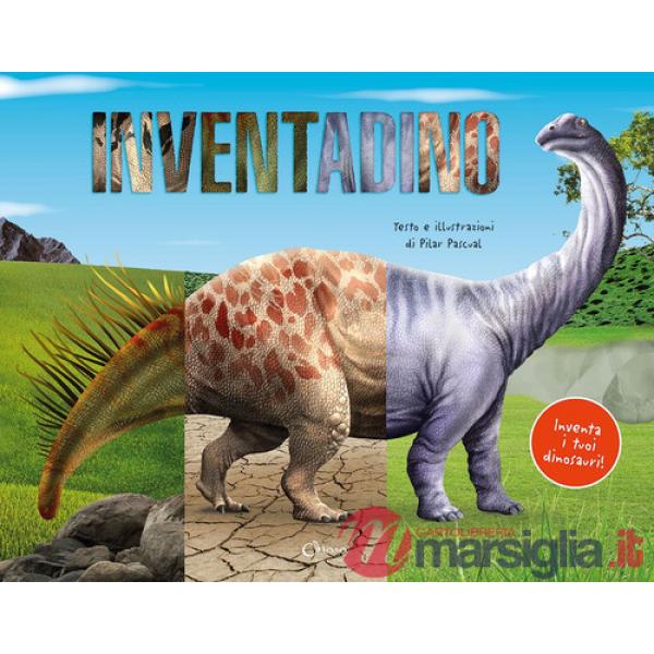 Inventadino. Ediz. a colori