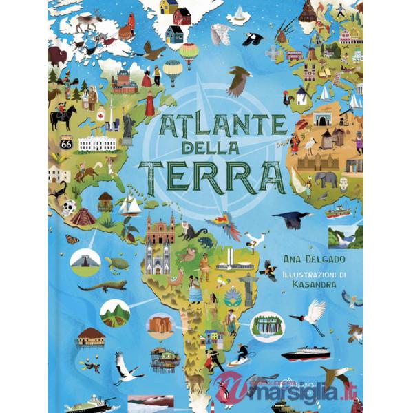 Atlante della Terra. Ediz. a colori