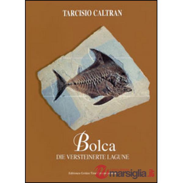 Bolca. Die vesteinerte lagune