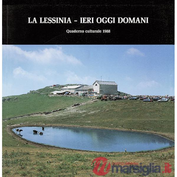Lessinia. Ieri, oggi, domani. Quaderno culturale. Ediz. illustrata (La). Vol. 11