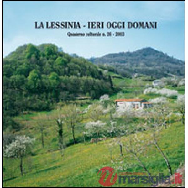 Lessinia. Ieri, oggi, domani. Quaderno culturale (La). Vol. 26