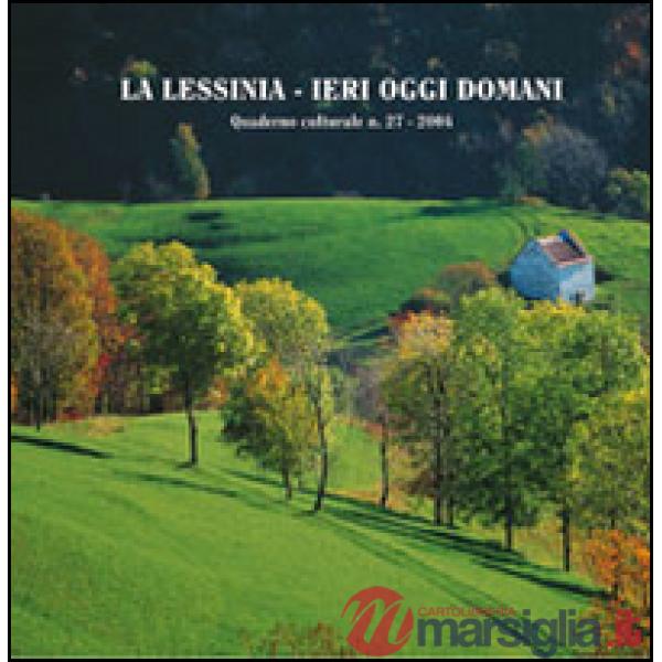 Lessinia. Ieri, oggi, domani. Quaderno culturale (La). Vol. 27