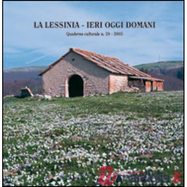 Lessinia. Ieri, oggi, domani. Quaderno culturale. Con gadget (La). Vol. 28