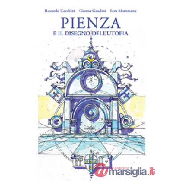 Pienza e il disegno dell'utopia