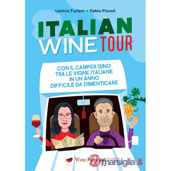 Italian Wine Tour. Con il camper Gino tra le vigne italiane in un anno difficile da dimenticare