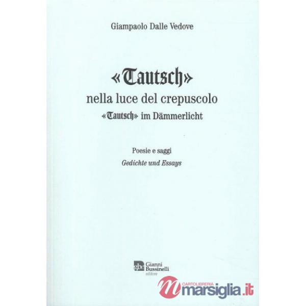 «Tautsch». Nella luce del crepuscolo
