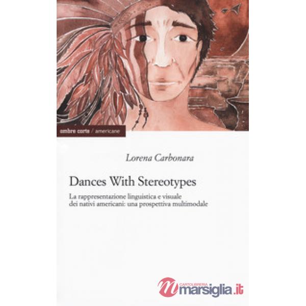 Dances with stereotypes, La rappresentazione linguistica e visuale dei nativi am