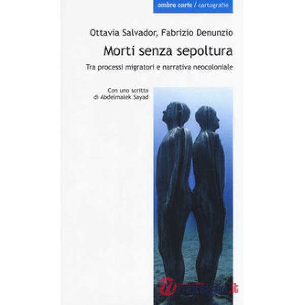 Morti senza sepoltura. Tra processi migratori e narrativa neocloniale
