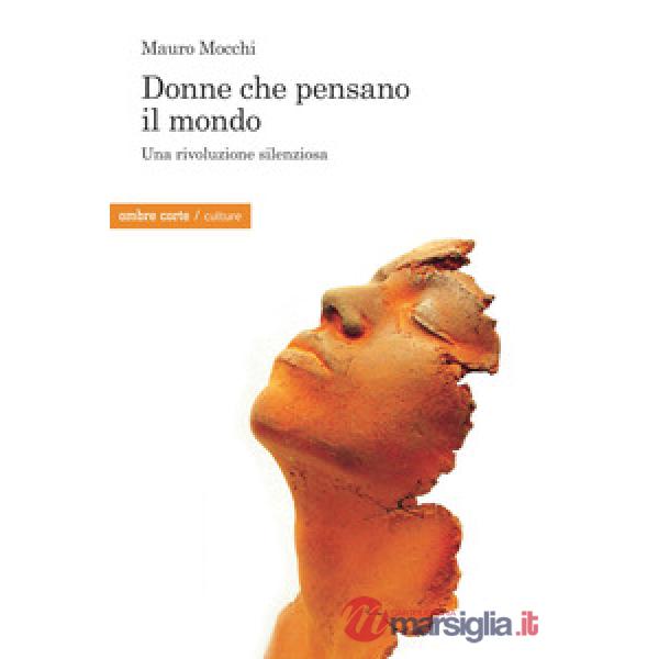 Donne che pensano il mondo. Una rivoluzione silenziosa