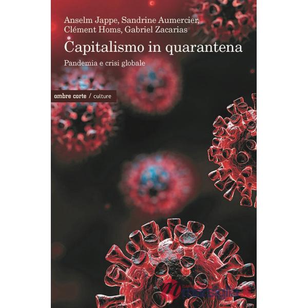 Capitalismo in quarantena. Pandemia e crisi globale