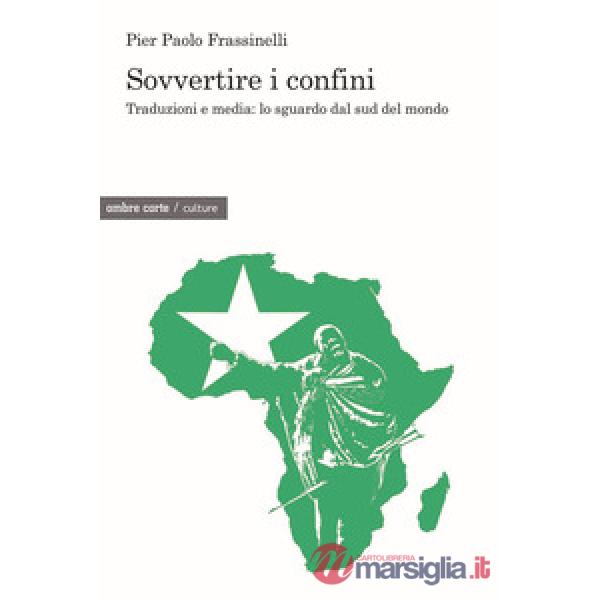 Sovvertire i confini. Traduzioni e media: lo sguardo dal sud del mondo