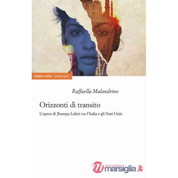 Orizzonti di transito. L'opera di Jhumpa Lahiri tra l'Italia e gli Stati Uniti