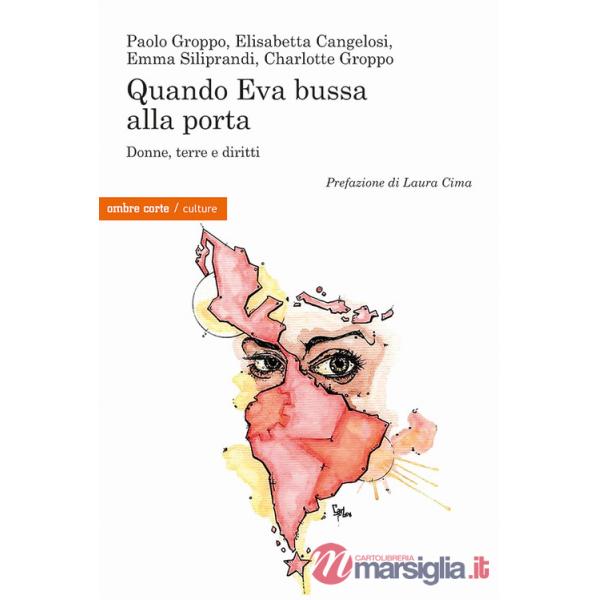 Quando Eva bussa alla porta. Donne, terre e diritti