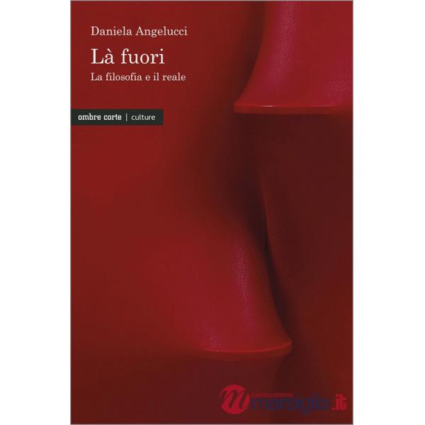 Là fuori. La filosofia e il reale
