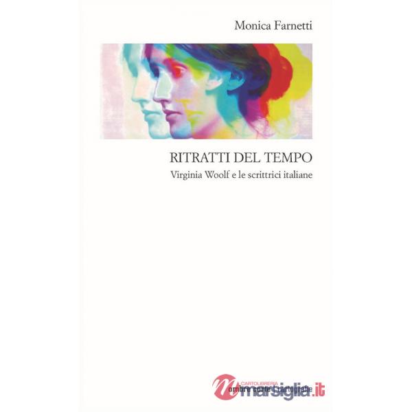 Ritratti del tempo. Virginia Woolf e le scrittrici italiane