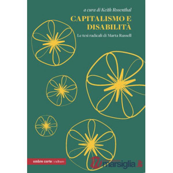 Capitalismo e disabilità. Le tesi radicali di Marta Russel