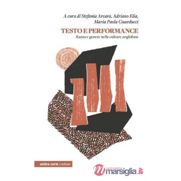Testo e performance. Razza e genere nelle culture anglofone