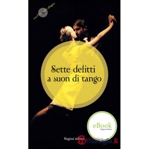 Sette delitti a suon di tango. Con CD Audio