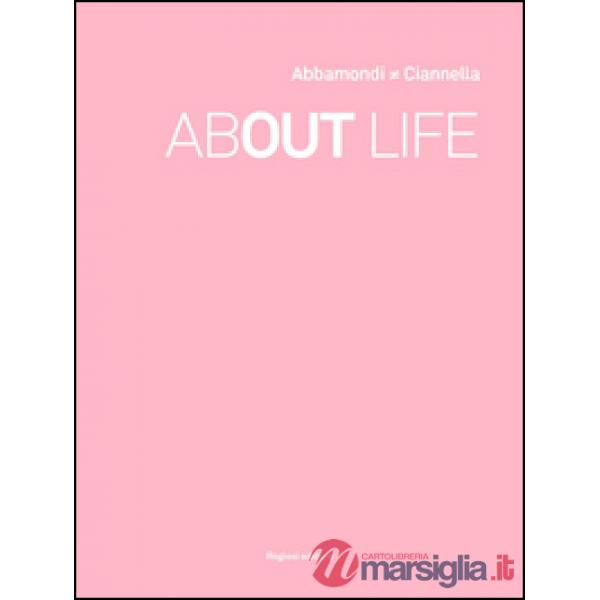 About life. Catalogo di arte contemporanea. Ediz. italiana e inglese