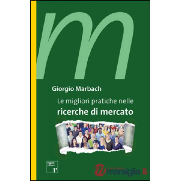 Migliori pratiche nelle ricerche di mercato (Le)