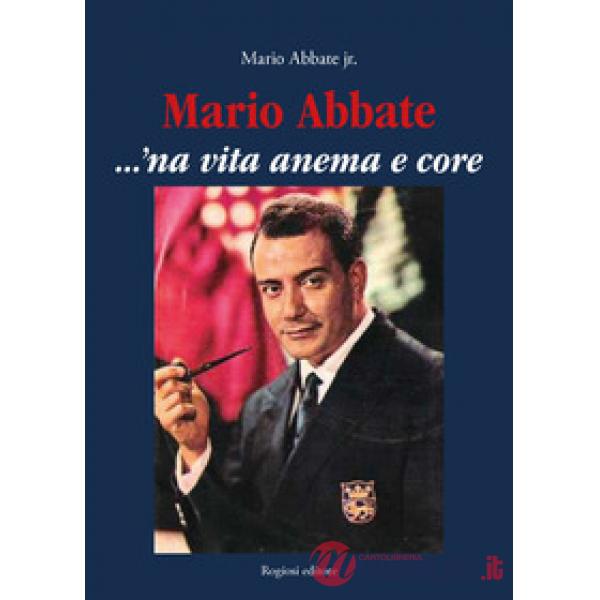 Mario Abbate. ...'Na vita anema e core