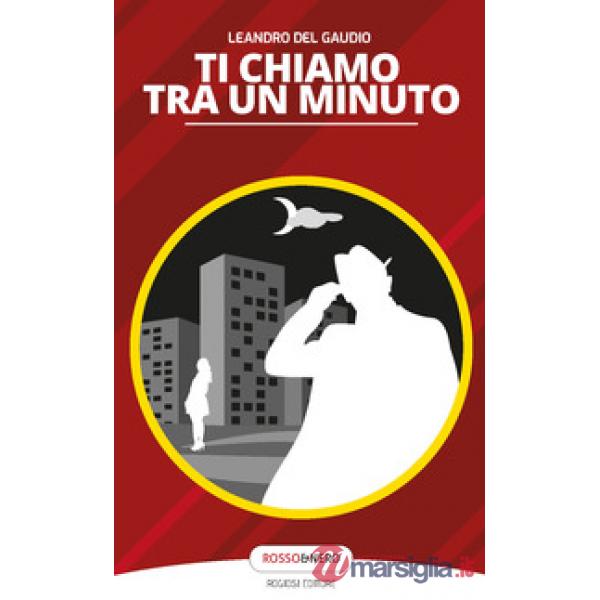 Ti chiamo tra un minuto