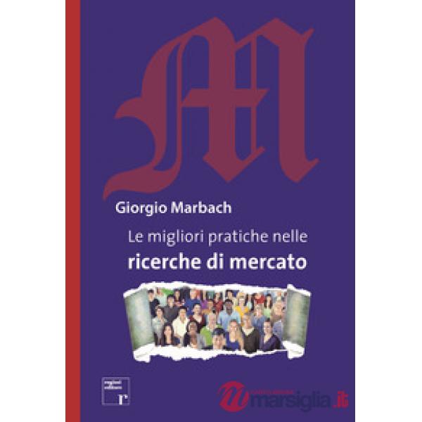 Migliori pratiche nelle ricerche di mercato (Le)