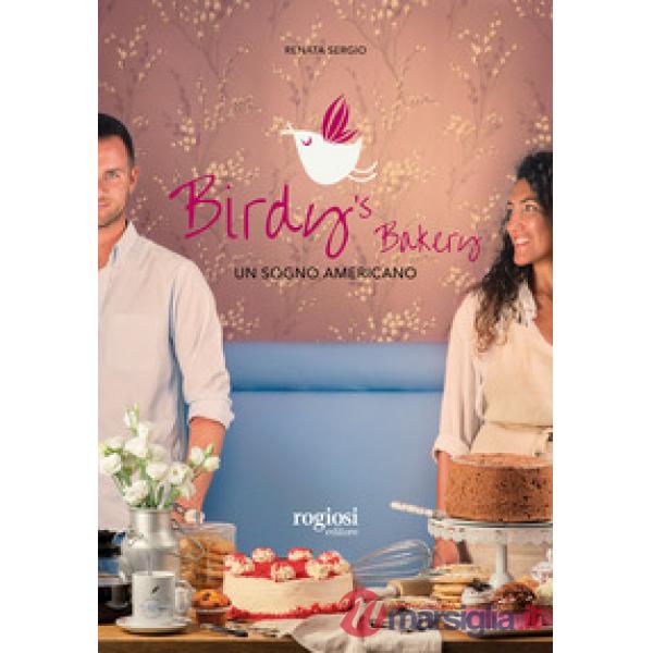 Birdy's bakery. Un sogno americano
