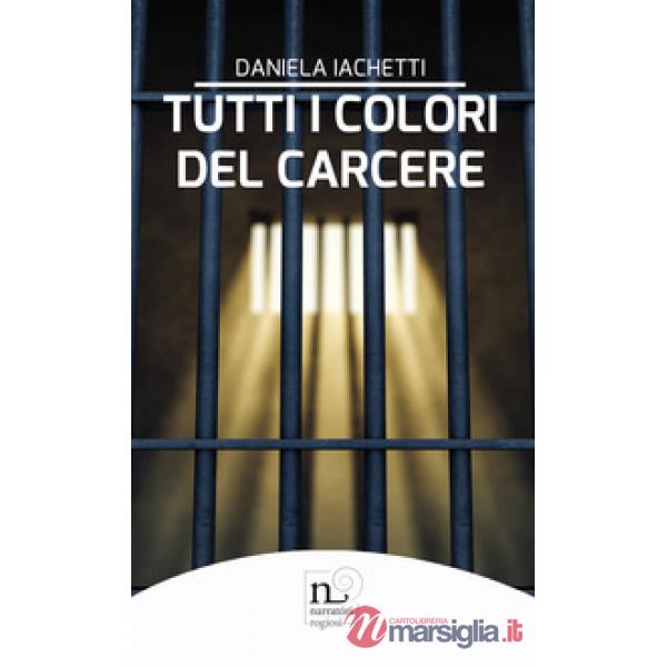 Tutti i colori del carcere