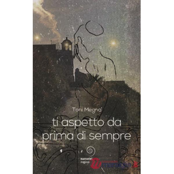 Ti aspetto da prima di sempre