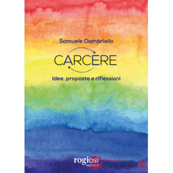 Carcere. Idee, proposte e riflessioni